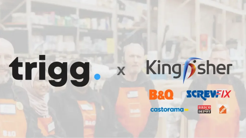 Kingfisher (B&Q, Screwfix, Castorama, Brico Depot) x Trigg Digital Strategic Partnership